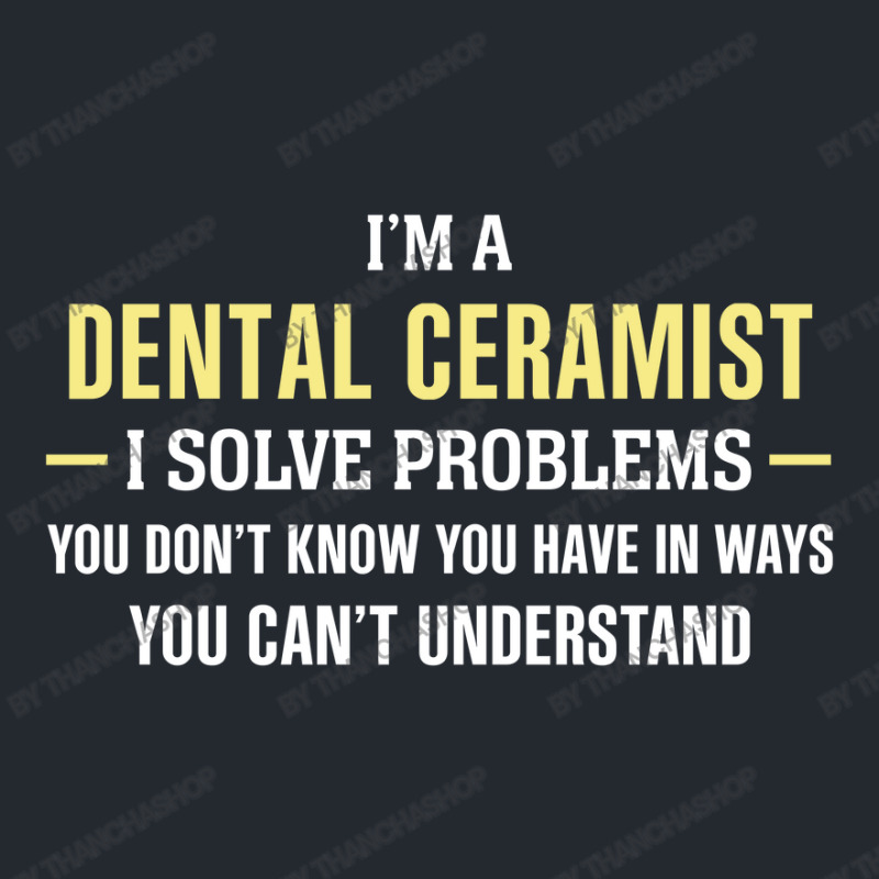 Dental Ceramist I Solve Problems Funny Gift Pa Trucker Cap | Artistshot