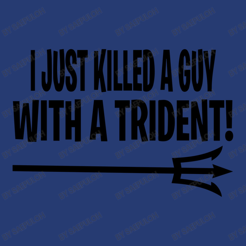 I Just Killed A Guy With A Trident! Pa Trucker Cap | Artistshot