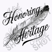 Honoring Heritage Tank Top | Artistshot