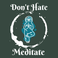 Dont Hate Meditate T  Shirtdon't Hate Meditate T  Shirt Seamless Cap | Artistshot