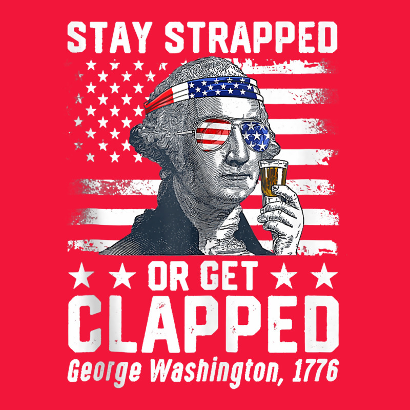 George Washington 1776 Stay Strapped Or Get Clapped Tank Top Seamless Cap | Artistshot