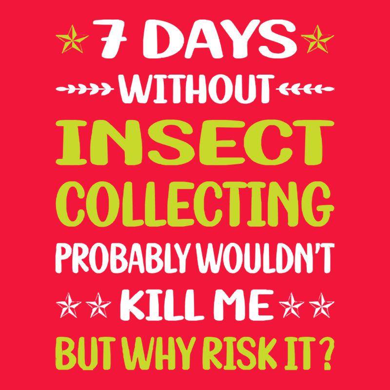 Insect Collecting T  Shirt Funny 7 Days Without Insect Collecting T  S Seamless Cap by awfulelectronic | Artistshot