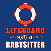 Mens Life Guard Not A Babysitter Seashore Marine Police Duty Premium Foam Snapback Hat | Artistshot