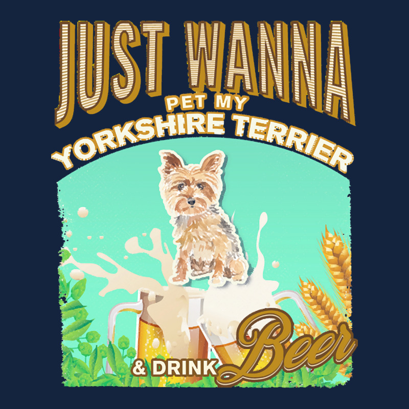 Yorkshire Terrier T  Shirt Dog Owner, Just Wanna Pet My Yorkshire Terr Foam Snapback hat by fbeatty650 | Artistshot