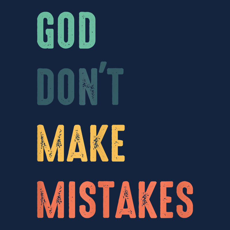 God Don't Make Mistakes T Shirt Foam Snapback hat by atereabag | Artistshot