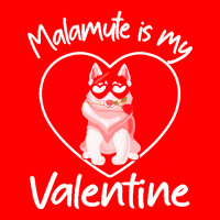 Alaskan Malamute Is My Valentine T  Shirt Alaskan Malamute Is My Valen 5 Panel Snapback Cap | Artistshot