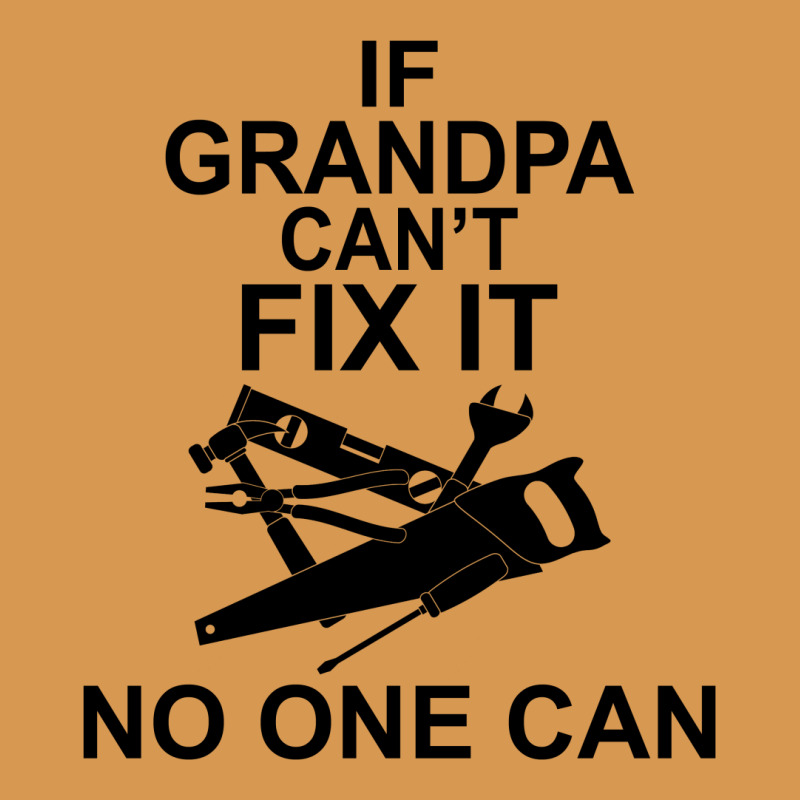 If Grandpa Can't Fix It No One Can Vintage T-shirt | Artistshot