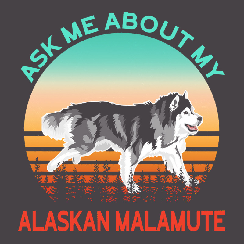 Alaskan Malamute T  Shirt Ask Me About My Alaskan Malamute T  Shirt 5 Panel Snapback Cap | Artistshot