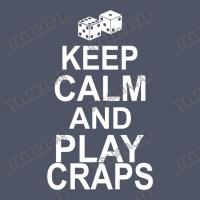 Keep Calm And Play Craps Vintage T-shirt | Artistshot