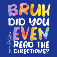 Bruh Did You Even Read The Directions T Shirt Pa Trucker Cap | Artistshot