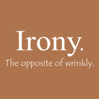 Irony The Opposite Of Wrinkly Vintage T-shirt | Artistshot