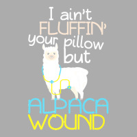 Nurse T  Shirt I Aint Fluffin Your Pillow But Alpaca Wound Nurse T  Sh Men's T-shirt Pajama Set | Artistshot