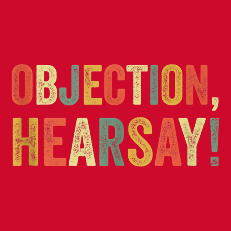 Objection Hearsay Funny Meme Lawyer Joke Law Court Testimony Tank Top Retro Trucker Cap | Artistshot