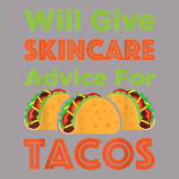 Will Give Skincare Advice For Tacos Aesthetician Esthetician T Shirt Seamless Cap | Artistshot