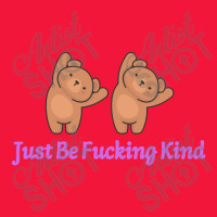 Just Be Fucking Kind Seamless Cap | Artistshot