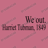 We Out Harriet Tubman 1849 Lightweight Hoodie | Artistshot