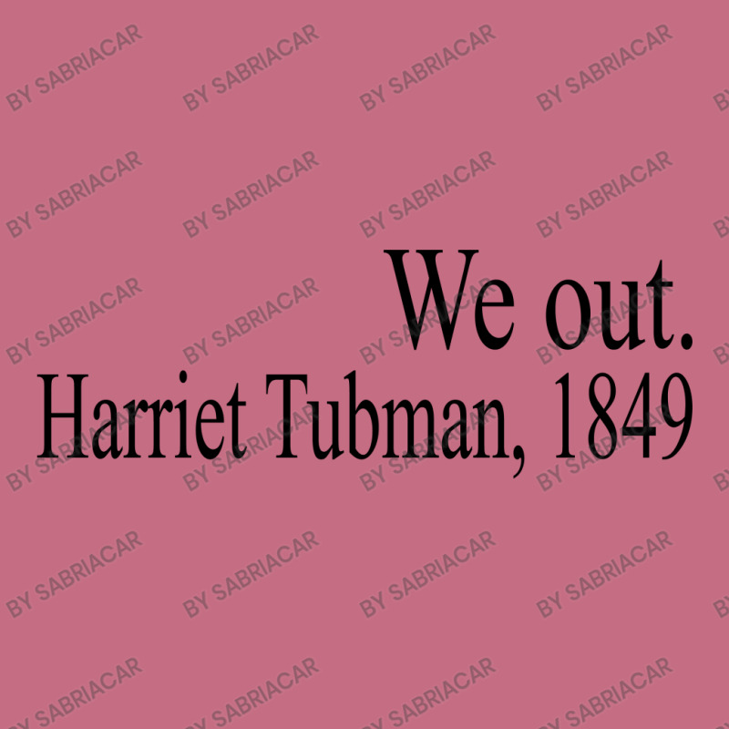 We Out Harriet Tubman 1849 Lightweight Hoodie | Artistshot