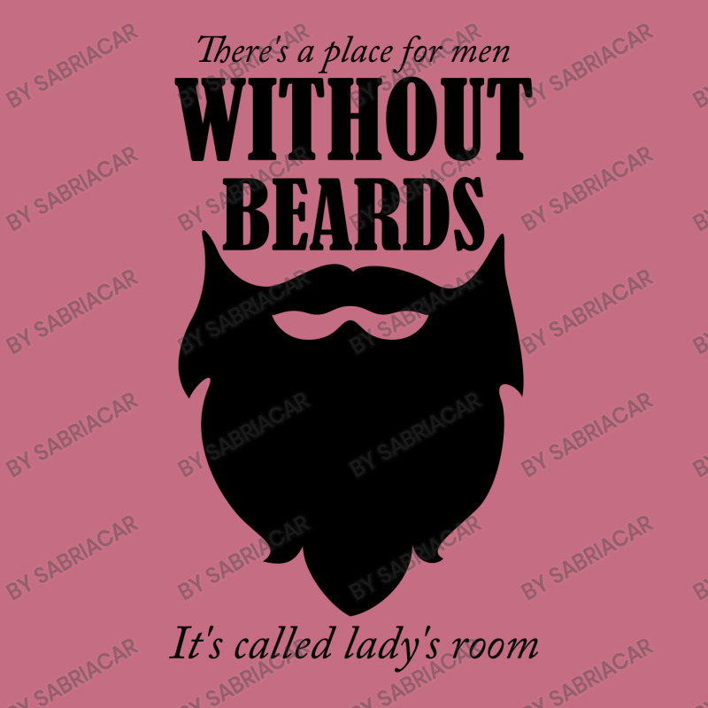 There's A Place For Men Without Beards It's Called The Ladies Room Lightweight Hoodie | Artistshot