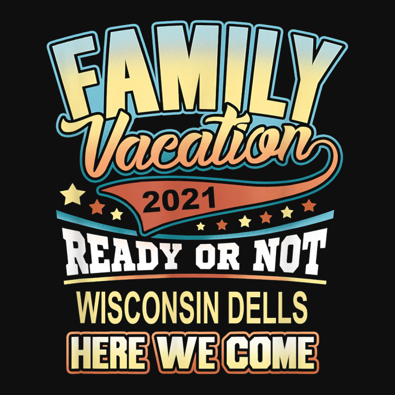 Wisconsin Dells Family Vacation 2021 Best Memories T Shirt Foam Snapback Hat | Artistshot