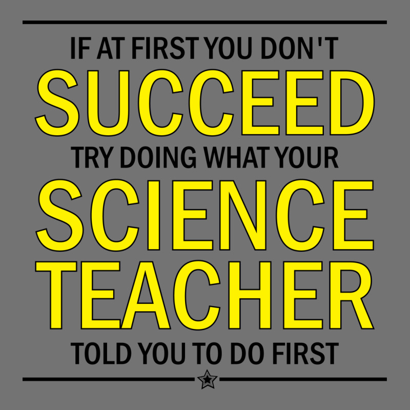 If At First You Don't Succeed Try Doing What Your Science Teacher Told You To Do First Lightweight Hoodie | Artistshot