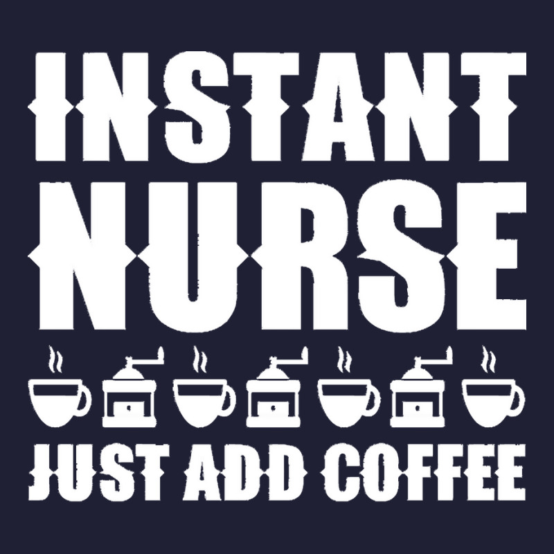 Nurse T  Shirt Instant Nurse. Just Add Coffee T  Shirt 5 panel snapback cap by tallblocks | Artistshot