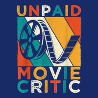 Unpaid Movie Critic Shirt Film Cinema Motion Picture Fan T Shirt 5 Panel Snapback Cap | Artistshot