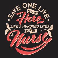 Nurse T  Shirtsave Lives T  Shirt T-shirt | Artistshot