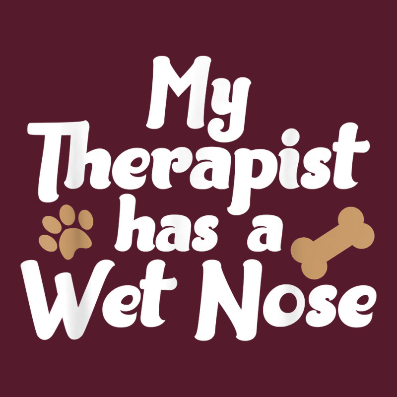 Dog Pet Gifts   My Therapist Has A Wet Nose T Shirt Pa Trucker Cap by men.adam | Artistshot