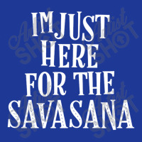 I'm Just Here For The Savasana Yoga T Shirt Shavasana Pose Pa Trucker Cap | Artistshot