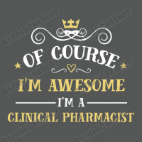 Of Course I'm Awesome I'm A Clinical Pharmacist Basic Backpack | Artistshot