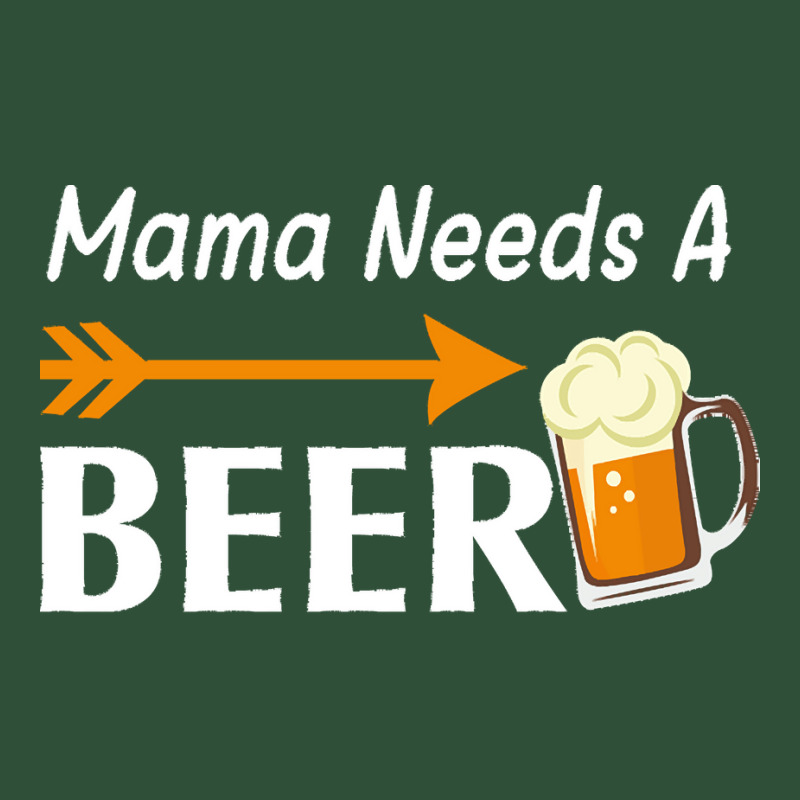 Mama Needs A Beer T  Shirt Mama Needs A Beer T  Shirt Basic Backpack | Artistshot