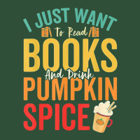 I Just Want To Read Books Amp Drink Pumpkin Spice Fall Season T Shirt Basic Backpack | Artistshot