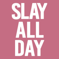 Slay All Day Lightweight Hoodie | Artistshot