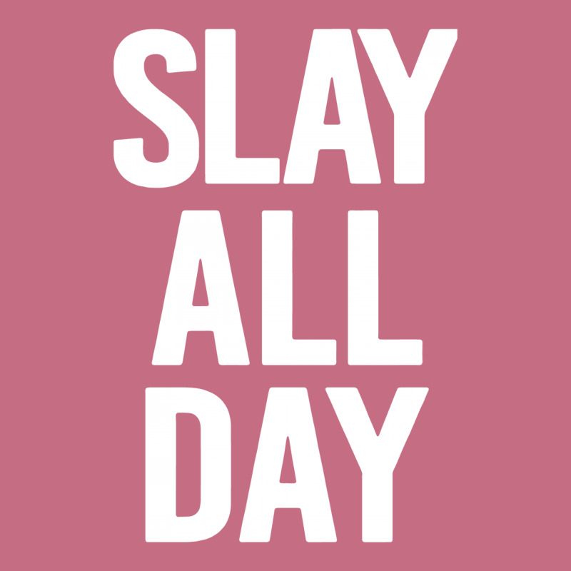 Slay All Day Lightweight Hoodie | Artistshot