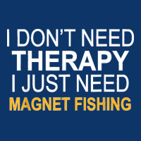 I Don't Need Therapy Magnet Fishing Funny Gift Seamless Cap | Artistshot