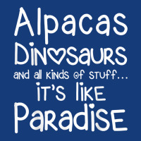 Alpacas Dinosaurs And All Kinds Of Stuff It’s Like Paradise T Shirt Foam Snapback Hat | Artistshot