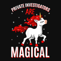 Private Investigators Are Magical Unicorn Job Pi Profession T Shirt Foam Snapback Hat | Artistshot