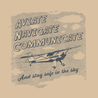 Aviate Navigate Communicate And Stay Safe In The Sky T Shirt Foam Snapback Hat | Artistshot