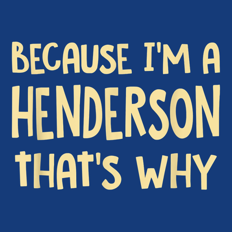 Because I'm A Henderson Nevada Personalized Nv Custom T Shirt Foam Snapback hat by bibonzgulnacqo | Artistshot