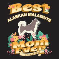 Dog Moms T  Shirt Best Alaskan Malamute Mom   Dog Mom, Dog Owner Gifts T-shirt | Artistshot