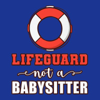 Mens Life Guard Not A Babysitter Seashore Marine Police Duty Premium Pa Trucker Cap | Artistshot