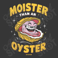 Moister Than An,oyster Toddler Hoodie | Artistshot