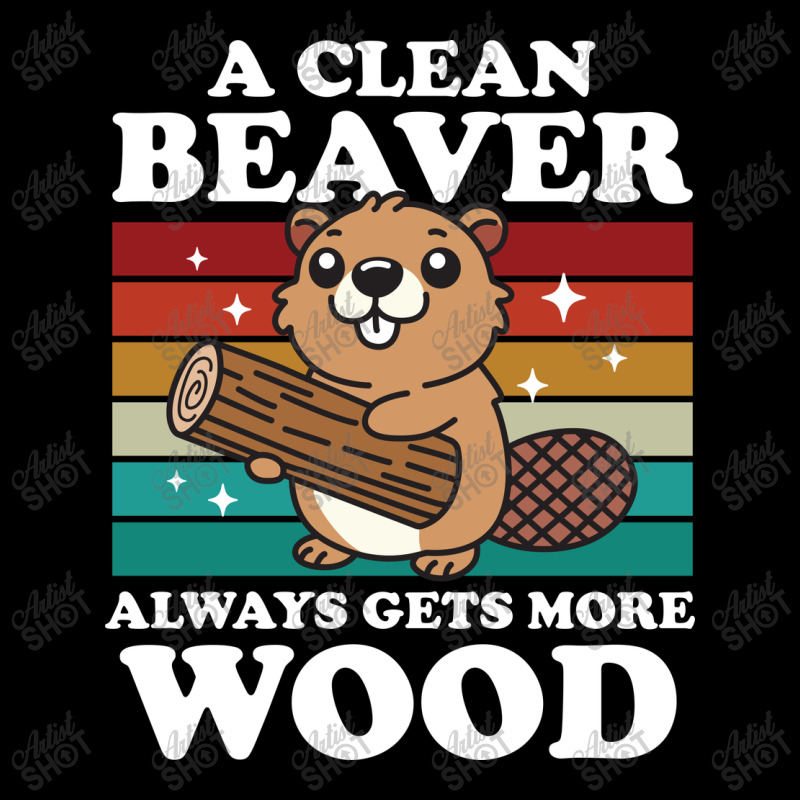 A Clean Beaver Always Gets More Wood Urban Sweatpant by NQArtist | Artistshot