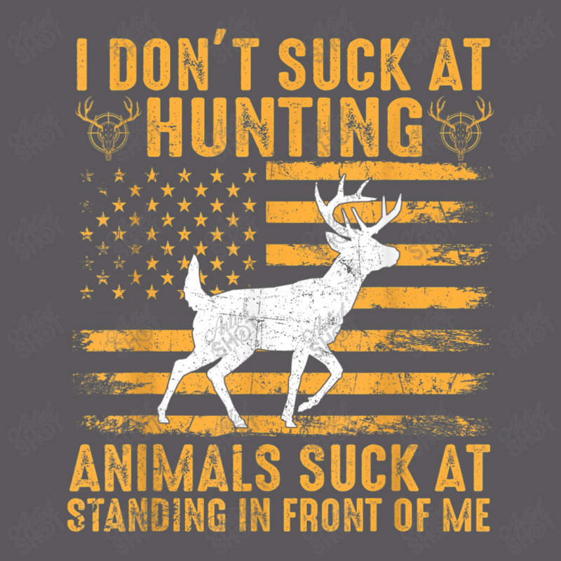 I Don't Suck At Hunting Animals Suck At Standing In Front T Shirt Seamless Cap | Artistshot