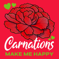 Carnations T  Shirt Carnations Make Me Happy Flower T  Shirt Seamless Cap | Artistshot