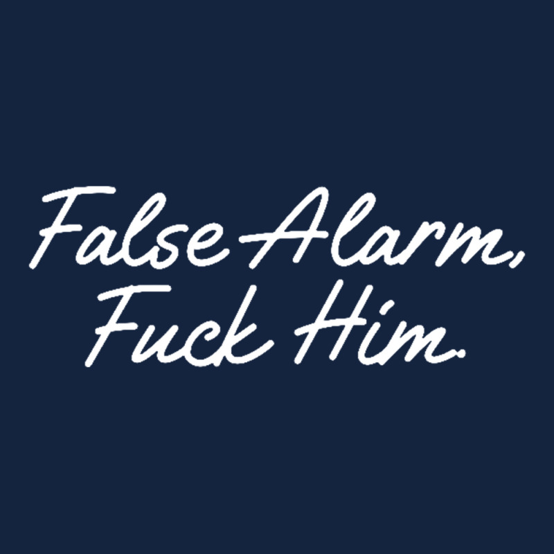 False Alarm Fuck Him Funny Foam Snapback hat by saterseim | Artistshot