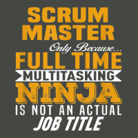 Scrum Master Because Full Time Multi Tasking Ninja Job Title T Shirt Pa Trucker Cap | Artistshot