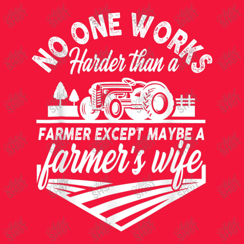 No One Works Harder Than A Farmer Except Maybe Farmer S Wife T Shirt Seamless Cap by Great Tshirt | Artistshot