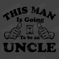 This Man Is Going To Be An Uncle Vintage T-shirt | Artistshot