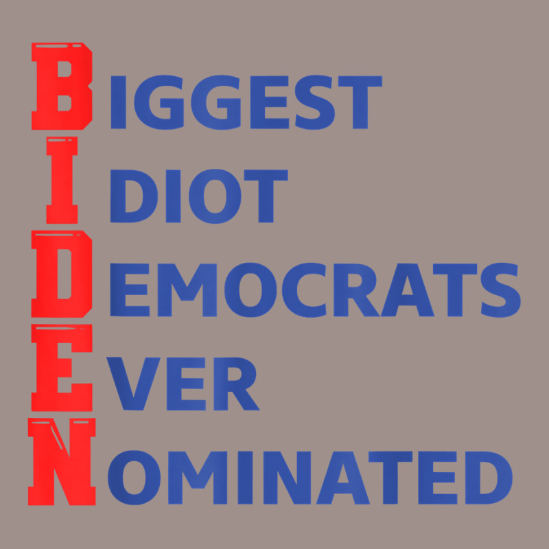 Biden Biggest Idiot Democrats Ever Nominated T Shirt 5 panel snapback cap by kylanaalamos | Artistshot